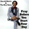 Harold Melvin & The Blue Notes - Pray Before You Start Your Day (Inspirational Mixes) - Single