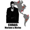 Cubas - Mariano & Marina - Single